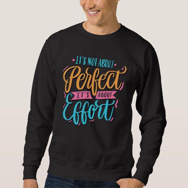 Moletom Funny It's not about perfect, it's about effort Qu (Frente)