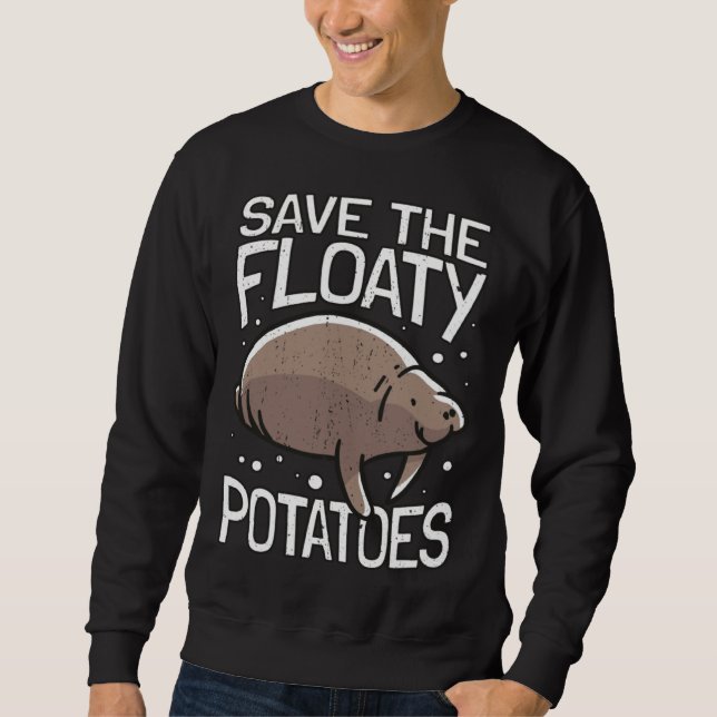 Moletom Funny Manatee I Save The Floaty Potatoes I Manatee (Frente)