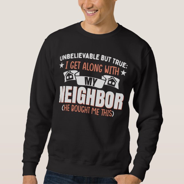 Moletom Funny Neighborhood Joke Neighbor (Frente)