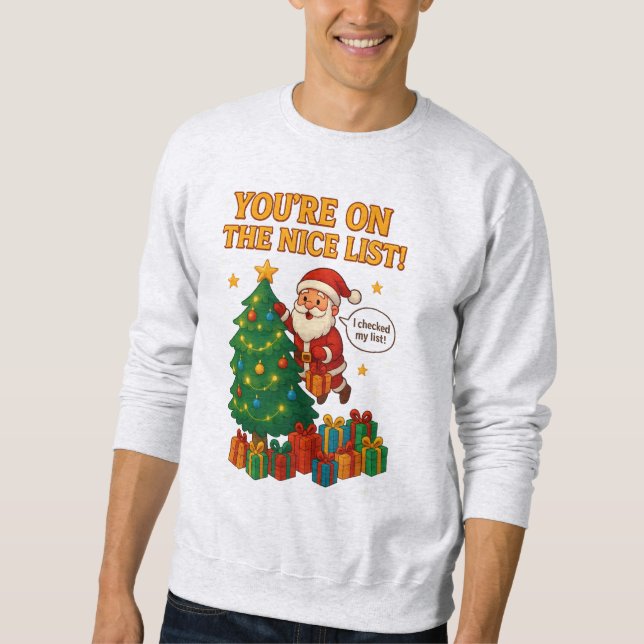 Moletom Funny Santa Christmas Sweatshirt – Nice List Gift (Frente)