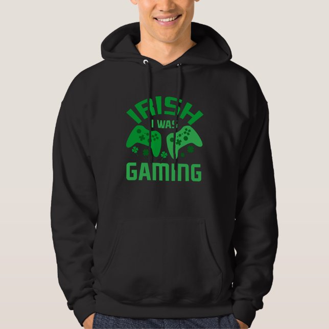 Moletom Funny St Patricks Day Gaming Irish I Was Gaming Fo (Frente)