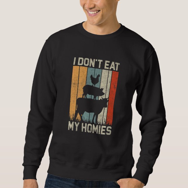 Moletom Funny Vegan Shirt I Don't Eat My Homies Vegetarian (Frente)