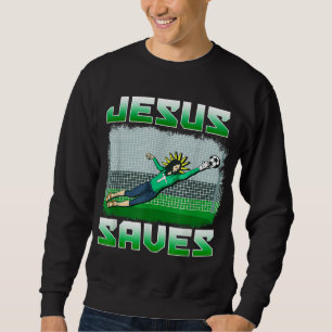Moletom Futebol Cristão Engraçado Jesus salva Goalie Gift