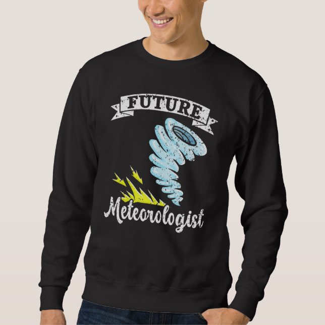 Moletom Futuro Meteorologista Meteorologia Tornado Storm W (Frente)