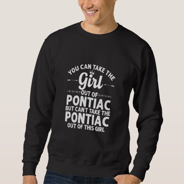 Moletom Garota De Pontiac Mi Michigan  Divertida Raízes Ca (Frente)