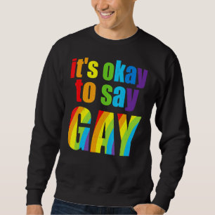 Moletom Gay da Flórida Está Tudo Bem Dizer que Gay fica or