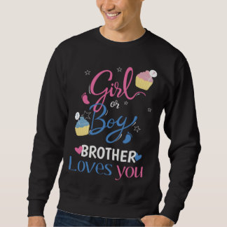 Moletom Gender Reveal Girl Or Boy BROTHER Loves You Baby P