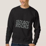 Moletom Geology Rocks - Earth Science Pun<br><div class="desc">Geologia Rocks. Um trocadilho que é literalmente colocado em pedra. Nossa design divertida é ideal para estudantes universitários,  geólogos e qualquer um que seja fã da ciência da terra.</div>