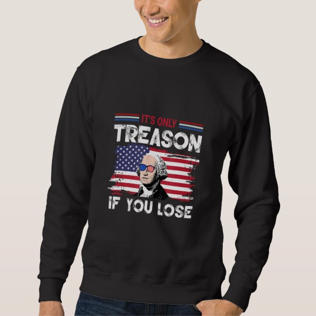 Moletom George Washington It s Only Treason If You Lose 4 (Frente)