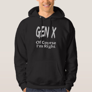 Moletom Geração X Claro que Estou Certo Geração X Dizendo 