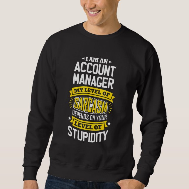 Moletom Gerenciador de Contas Ideia Sarcasm Piada Account  (Frente)