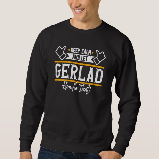Moletom Gerlad Keep Calm and let Gerlad handle that (Frente)