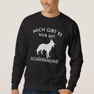 Moletom German shepherd Mich Gibt Es Nur Mit Hund