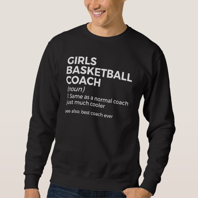 Moletom Girls Basketball Coach Definition Best Coach Ever (Frente)