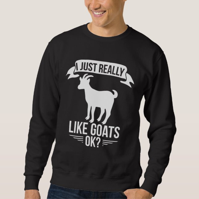 Moletom Goat     I Just Really Like Goats Ok (Frente)