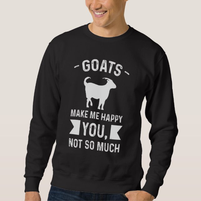 Moletom Goats Make Me Happy You  Not So Much Farming (Frente)