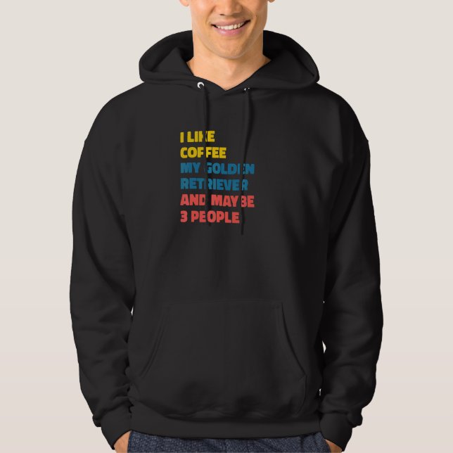 Moletom Golden Retriever Dog Owner Coffee  Saying (Frente)
