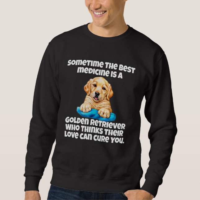 Moletom Golden Retriever Dog Owner Sometime The Best Medic (Frente)