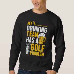Moletom Golfe Meu Bebendo Tem Um Problema De Golfe