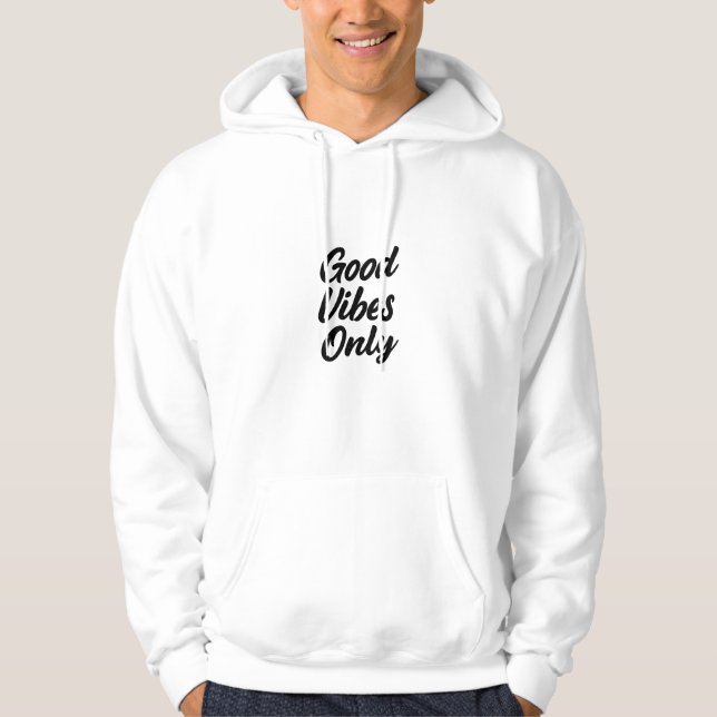 Moletom Good Vibes Only Quote T-Shirt & Hoodie | Trendy  (Frente)