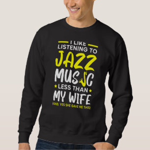 Moletom Gosto De Ouvir Música De Jazz Menos Que Minha Espo