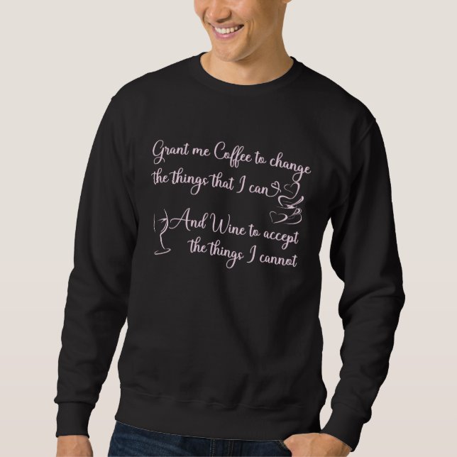 Moletom Grant Me Coffee And Wine   Coffee Wine  s Prayer (Frente)