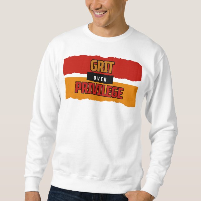 Moletom Grit Over Privilege™ Criado para Quebrar a Narrati (Frente)