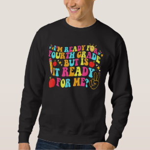 Moletom Groovy, estou pronto para o 4º ano, mas está pront