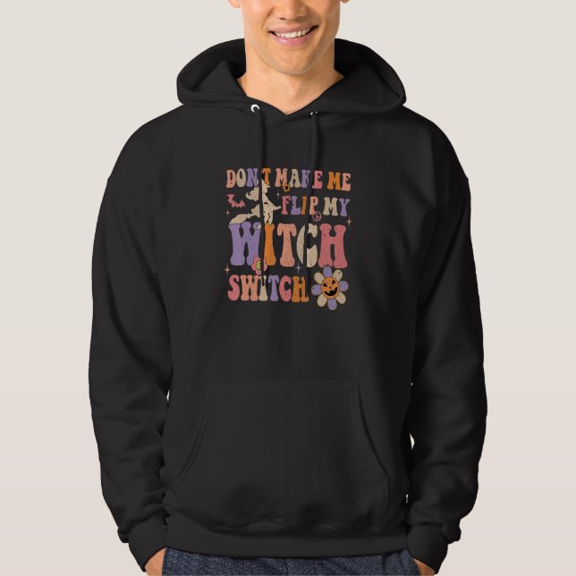 Moletom Groovy não me faça Sacudir, minha bruxa muda de fe (Frente)