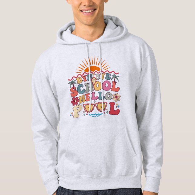 Moletom Groovy Retro Design Bye School Hello Piscina Legal (Frente)