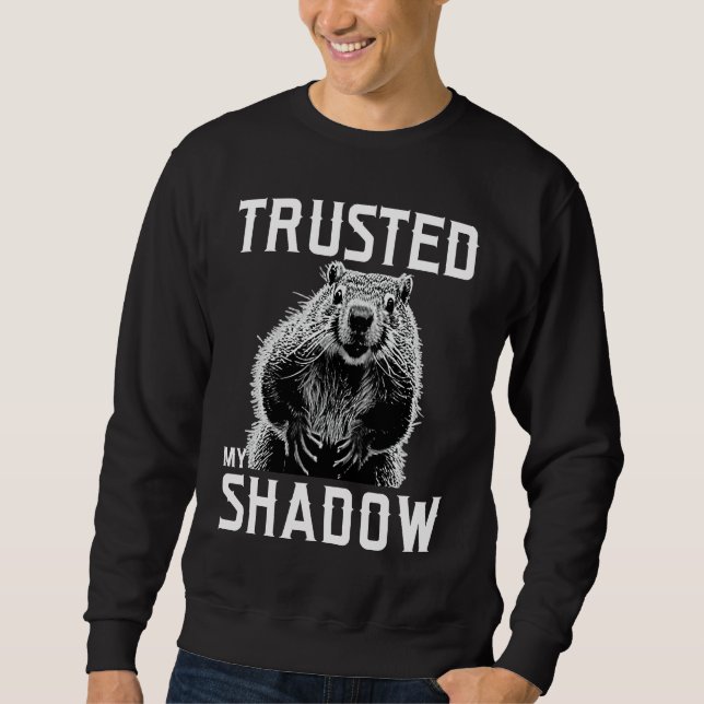 Moletom Groundhog Day Trusted Shadow  Quote Meteorology (Frente)