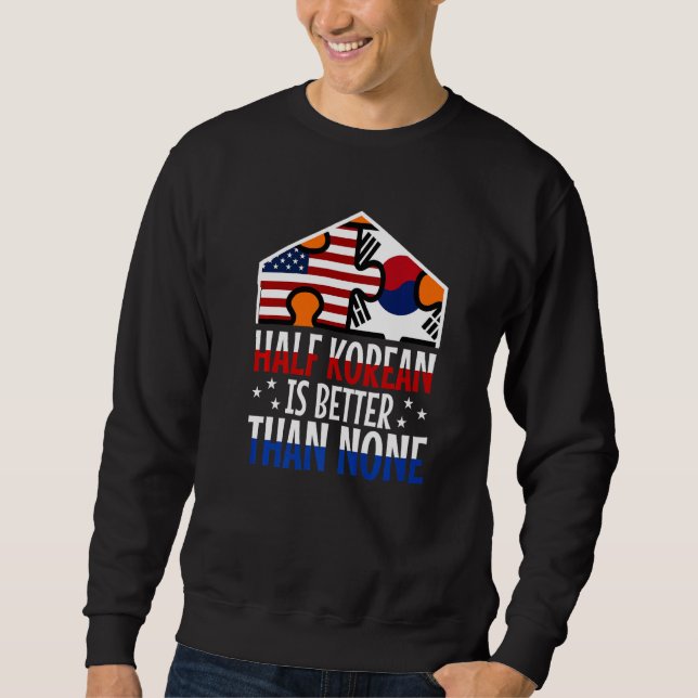 Moletom Half Korean is better than no Korean   (Frente)