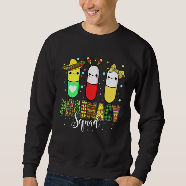 Moletom Happy Cinco De Mayo Funny Pharmacy Squad (Frente)