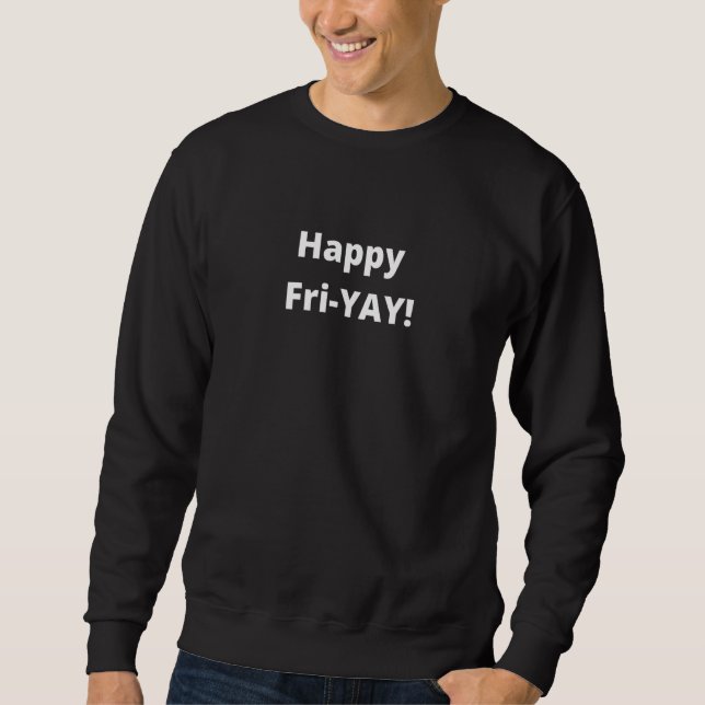 Moletom Happy Fri YAY (Frente)