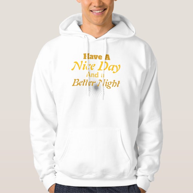Moletom Have a Nice Day & a Better Night: | Cozy Positive (Frente)