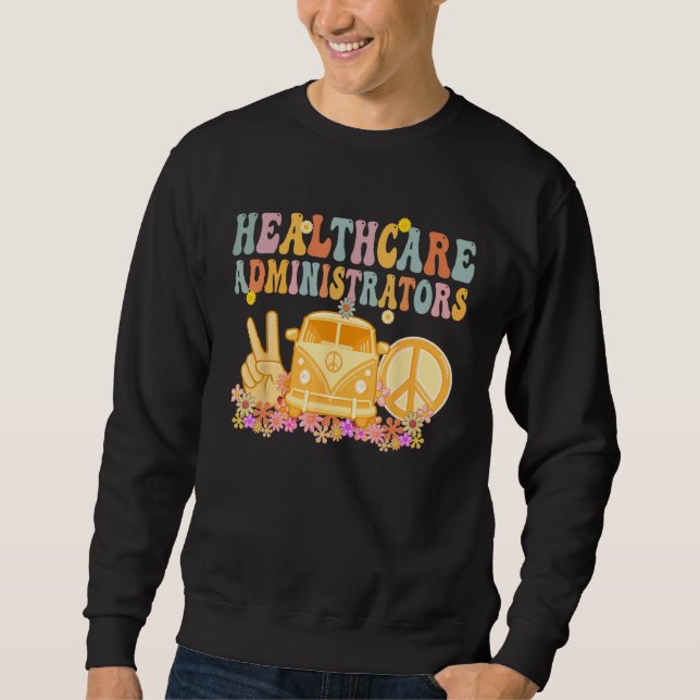 Moletom Healthcare Administrators Hippie Retro Week Apprec (Frente)