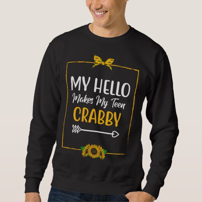 Moletom Hello Makes Teen Crabby Mom  Mother Humor Teens Pr (Frente)