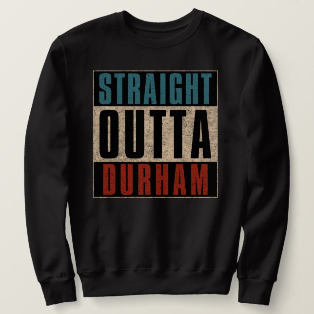 Moletom Hetero Outta Durham North Carolina NC (Frente do Design)