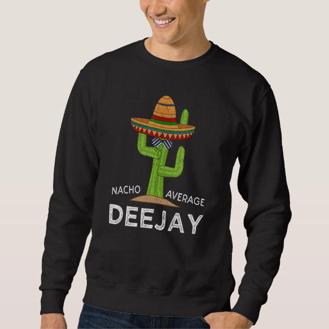 Moletom Hilarious Deejay Meme Dj Dizendo Disco Jockey (Frente)