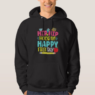 Moletom Hip Hip Hooray Feliz Primeiro Dia De Ensino De Tea