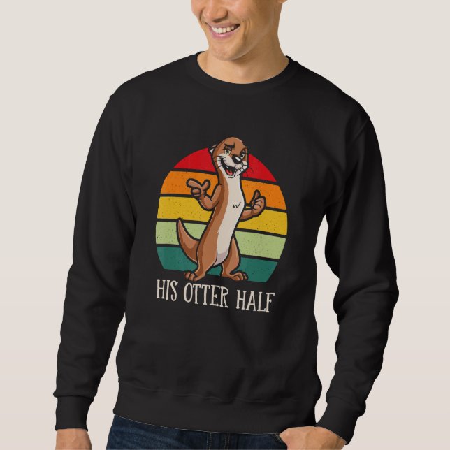 Moletom His Otter Half  Otter  Humor Sea Otter Couples (Frente)