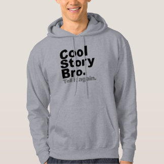 Moletom História legal Bro. Diga-o outra vez