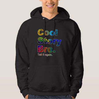 Moletom História legal Bro. Diga-o outra vez.  O 9AGSS