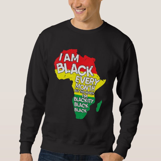 Moletom História Negra Eu Sou Negra Todos Os Meses Histo A (Frente)