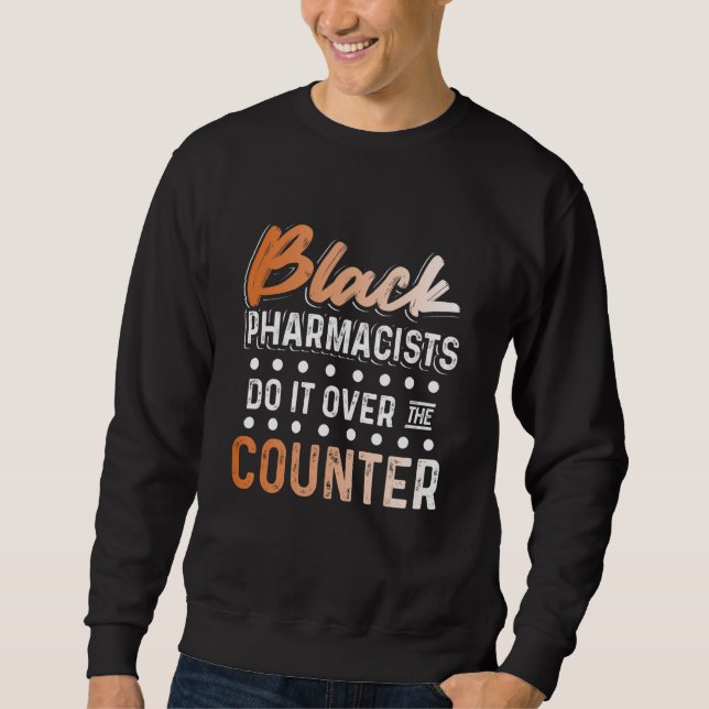 Moletom História Negra Mês Sobre Farmacêuticos Afro-americ (Frente)
