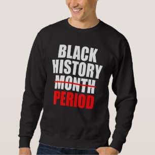 Moletom História Negra Período Orgulho Afro-Americano
