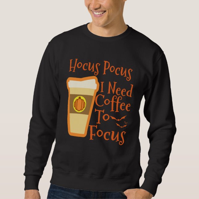 Moletom Hocus Pocus I Need Coffee to Focus Halloween Coffe (Frente)