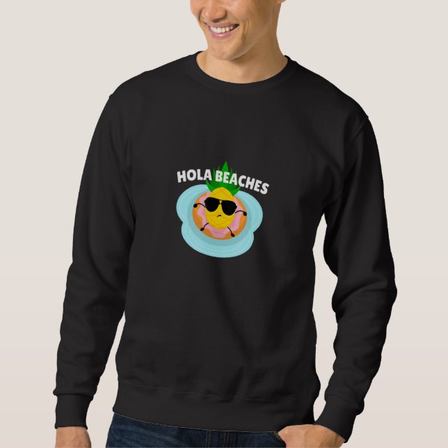 Moletom Hola Beaches Engraçado Summer Break Aloha Pineappl (Frente)