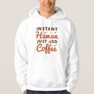 Moletom Homem Instantâneo Apenas adicione café