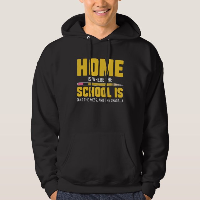 Moletom Homeschool MomTeaching Home is Where the Mess and  (Frente)